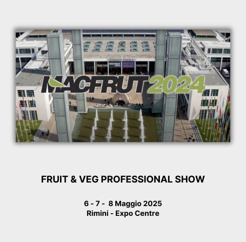 Macfrut Fruit & Veg Professional Show - 6 - 7 - 8 Maggio 2025